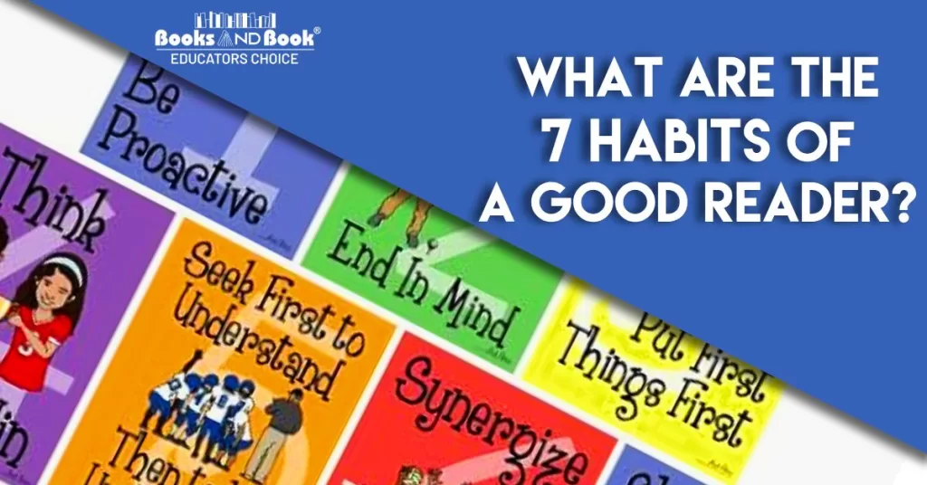 What Are the 7 Habits of a Good Reader